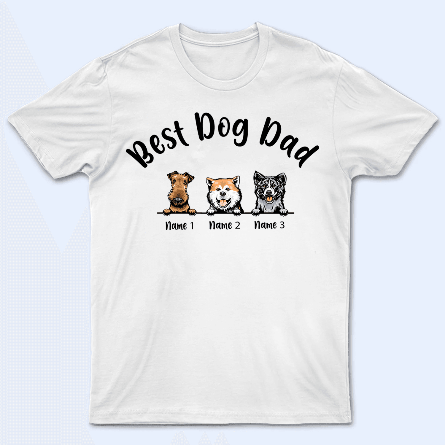Best Dog Dad - Personalized Custom T Shirt - Birthday, Loving, Funny Gift For Dog Dad, Dog Owner, Dog Lovers