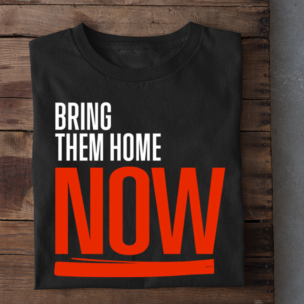Bring Them Home Now T-shirt