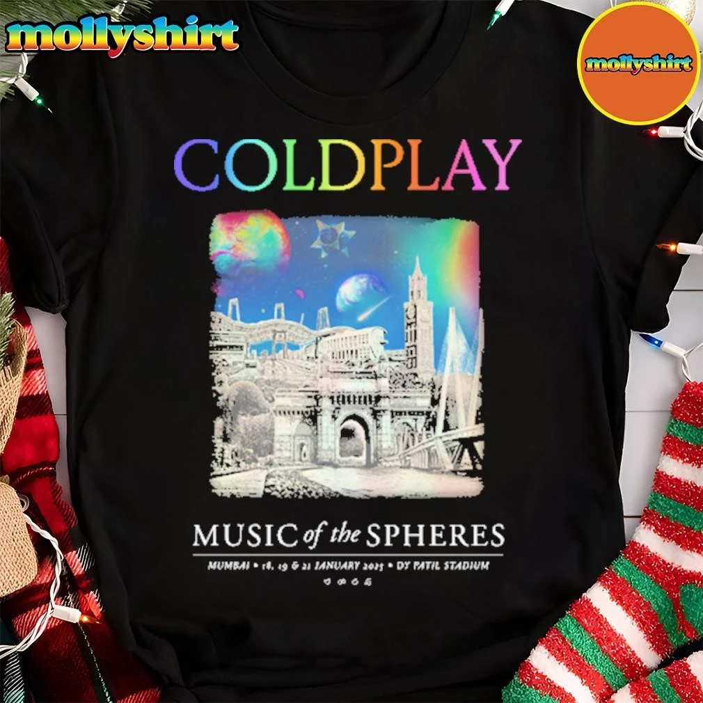 New Official Coldplay Mumbai The Shows At The D Y Patil Stadium 17Th,19Th And 21St January 2025 Music Of The Spheres World Tour Shirt