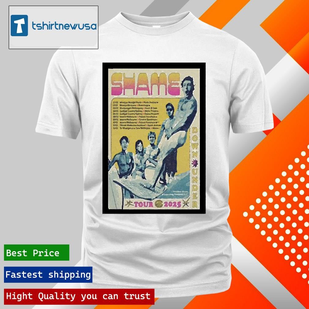 New Original Down Under Tour 2025 Shame Poster T Shirts