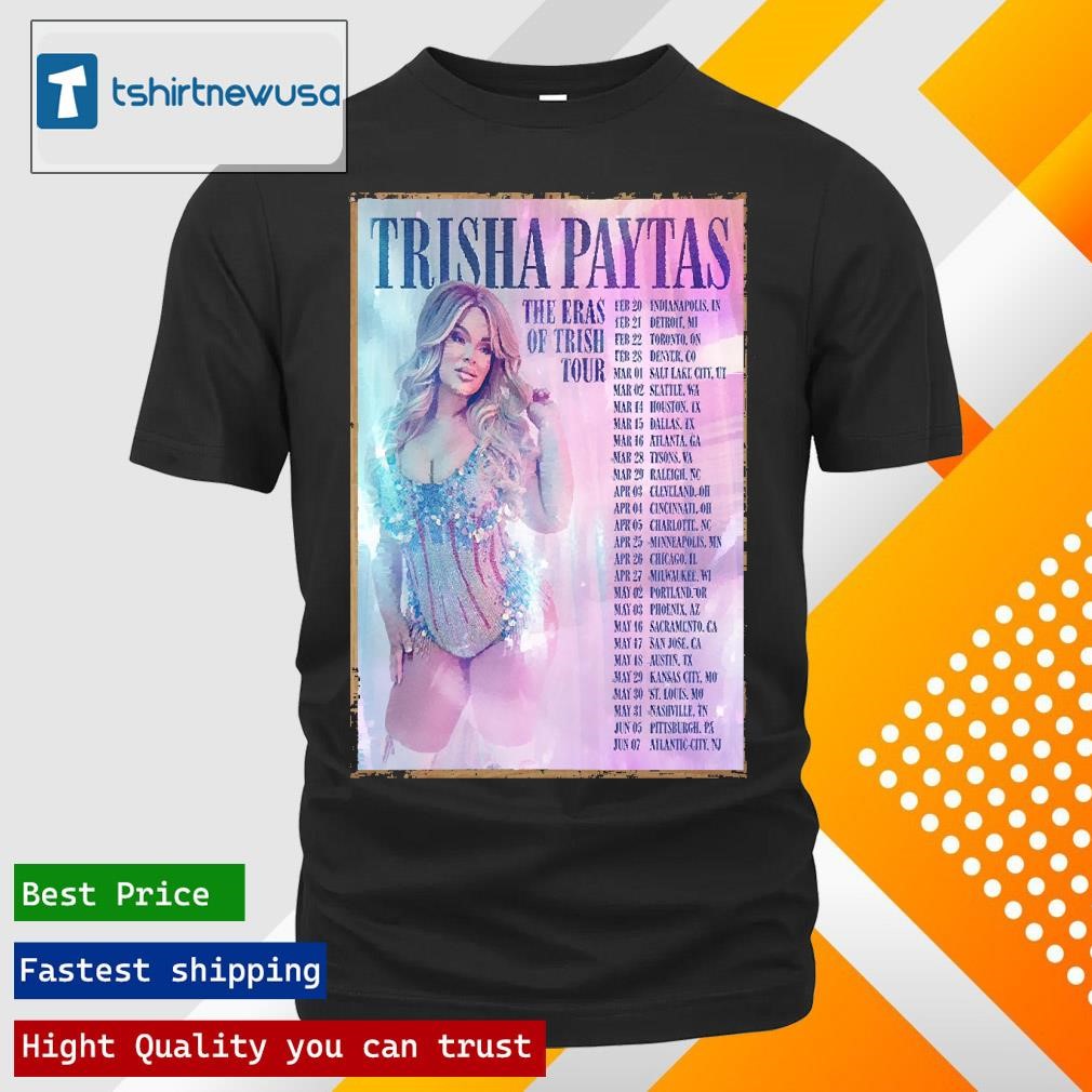 New Premium Trisha Paytas The Eras Of Trish Tour 2025 Tour Dates T-Shirt