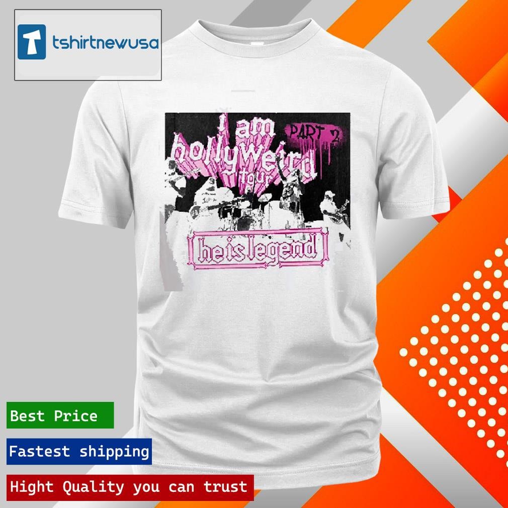 New Funny He Is Legend I Am Hollyweird Tour 2025 Part 2 Tour Dates Two Sides Unisex T Shirts