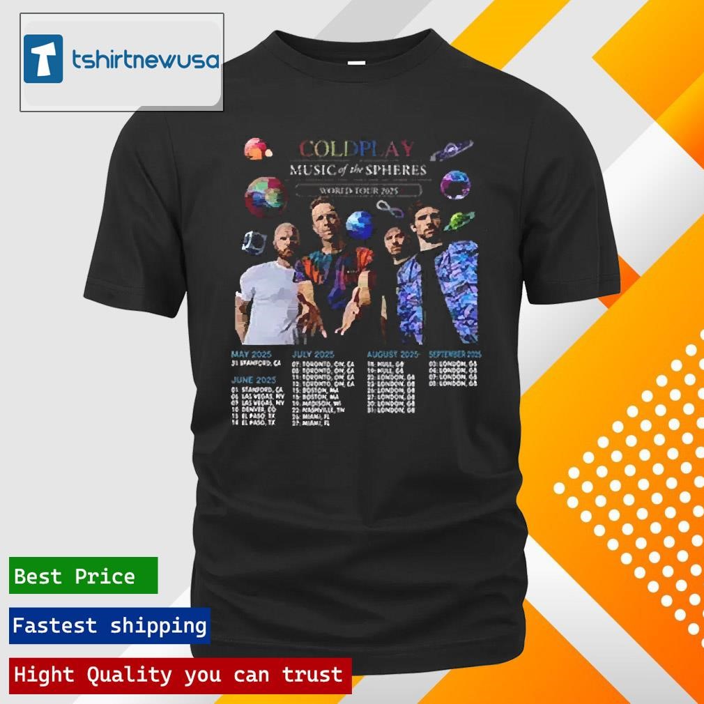New Best Coldplay Music Of The Spheres Tour 2025 Tour Dates Graphic Two Sides Unisex Shirts