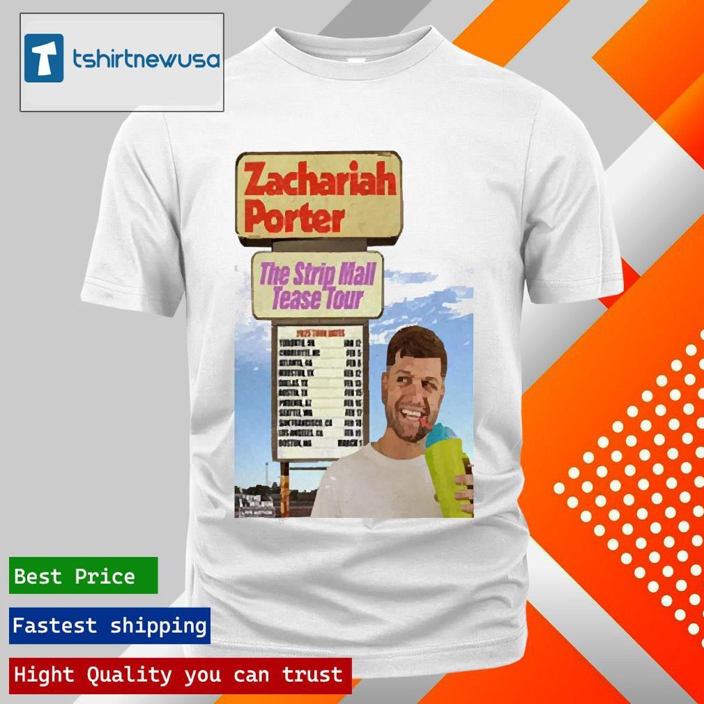 New Premium Zachariah Porter The Strip Mall Tease Tour 2025 T-Shirts