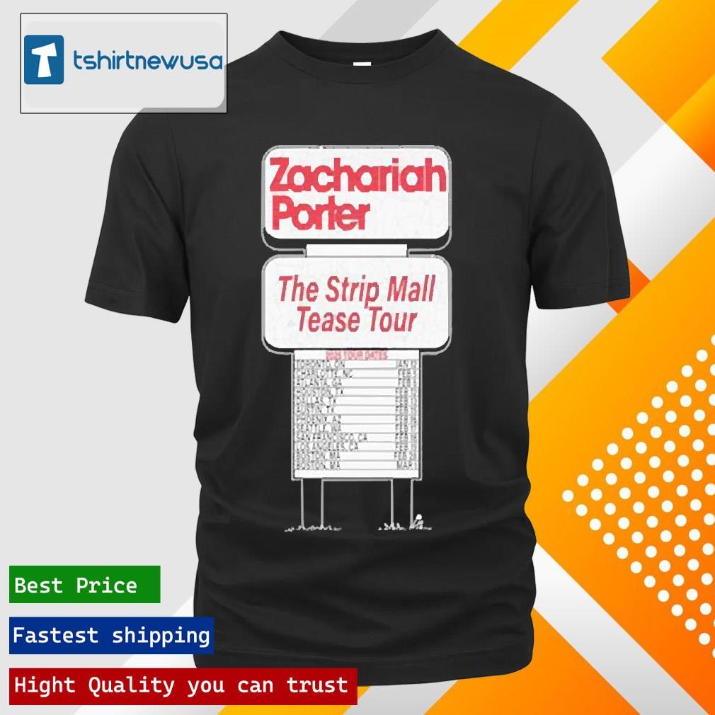 New Funny Zachariah Porter The Strip Mall Tease Tour 2025 T Shirt
