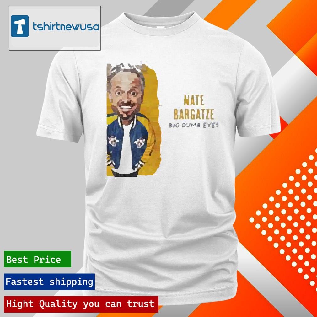 New Funny Nate Bargatze Big Dumb Eyes World Tour 2025 T Shirts