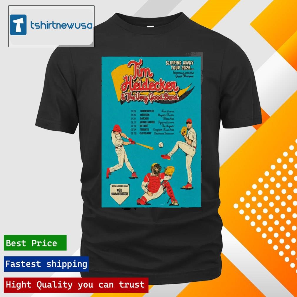 New Original Tim Heidecker The Very Good Band Slipping Away Tour 2025 T Shirts