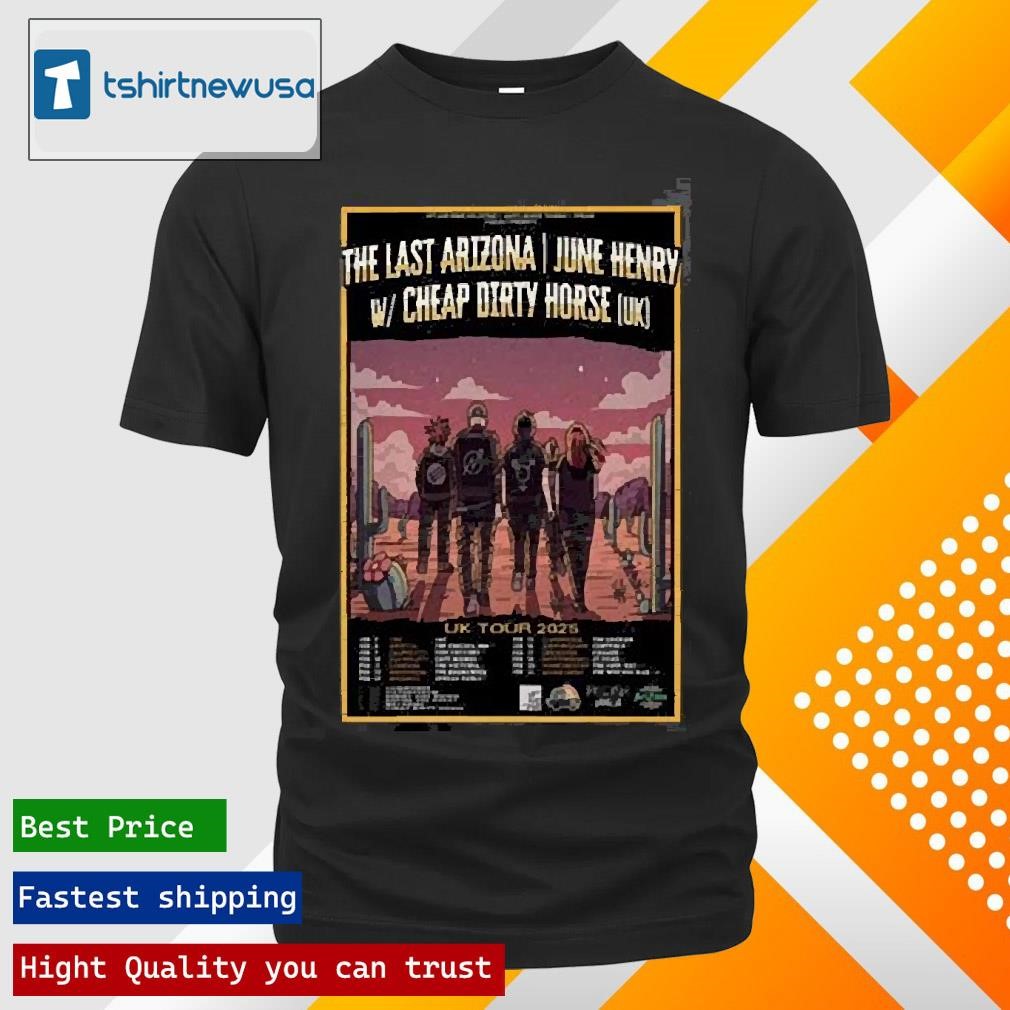 New Best The Last Arizona June Henry W Cheap Dirty Horse Uk Tour 2025 Poster T Shirts