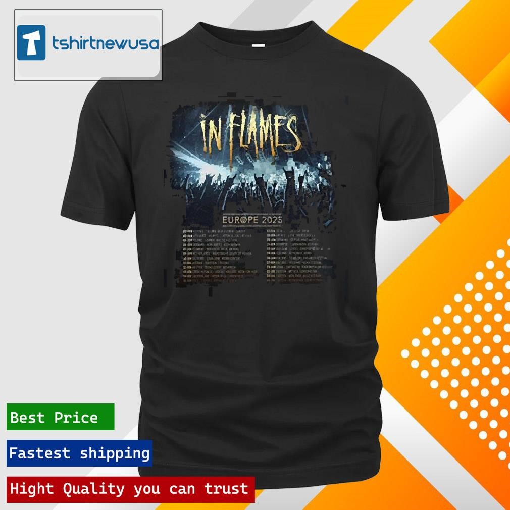New Official In Flames Europe Tour 2025 Tour Date List Two Sides Unisex T Shirts