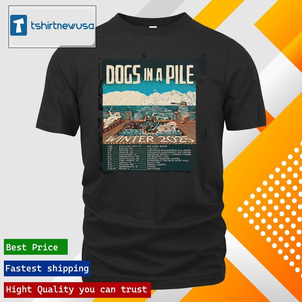 Funny Dogs In A Pile Winter Tour 2025 Tour Dates List Poster Unisex T Shirts