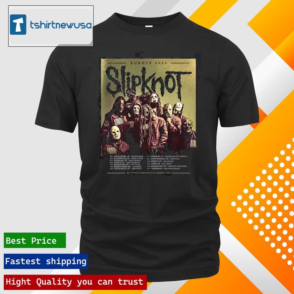 New Original Slipknot Europe Tour 2025 Tour Dates List Unisex Shirts