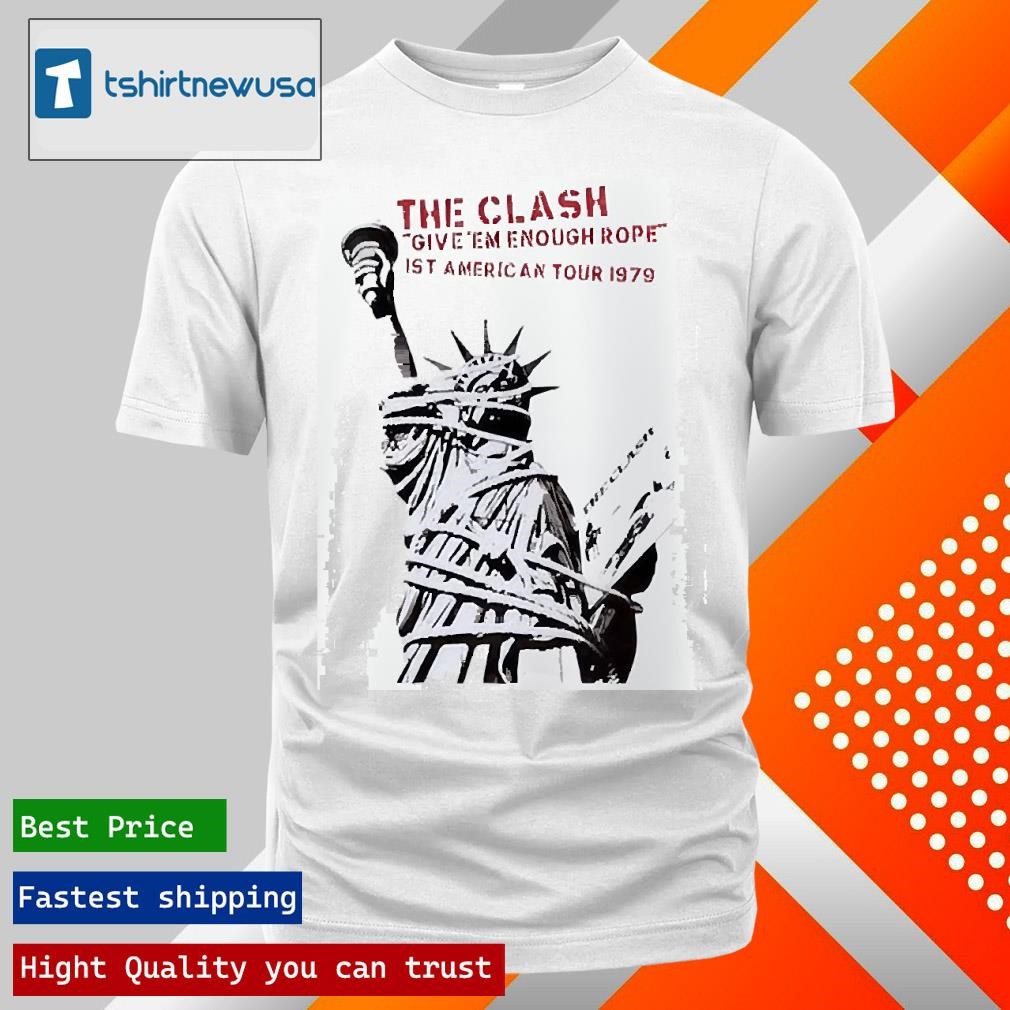 New Official Statue State Liberty The Clash Give Em Enough Rope IsT American Tour 1979 2025 T Shirt