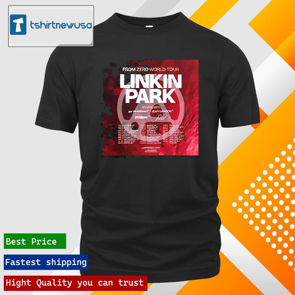 New Top Linkin Park From Zero World Tour 2025 Tour Dates List Two Sides Unisex T Shirt And Hoodie