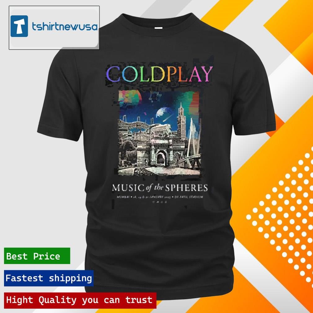 Best Coldplay 2025 Mumbai Music Of The Spheres Tour Merch Tee At Dy Patil Stadium On 18 19 And 21 January 2025 Two Sides Unisex Shirts