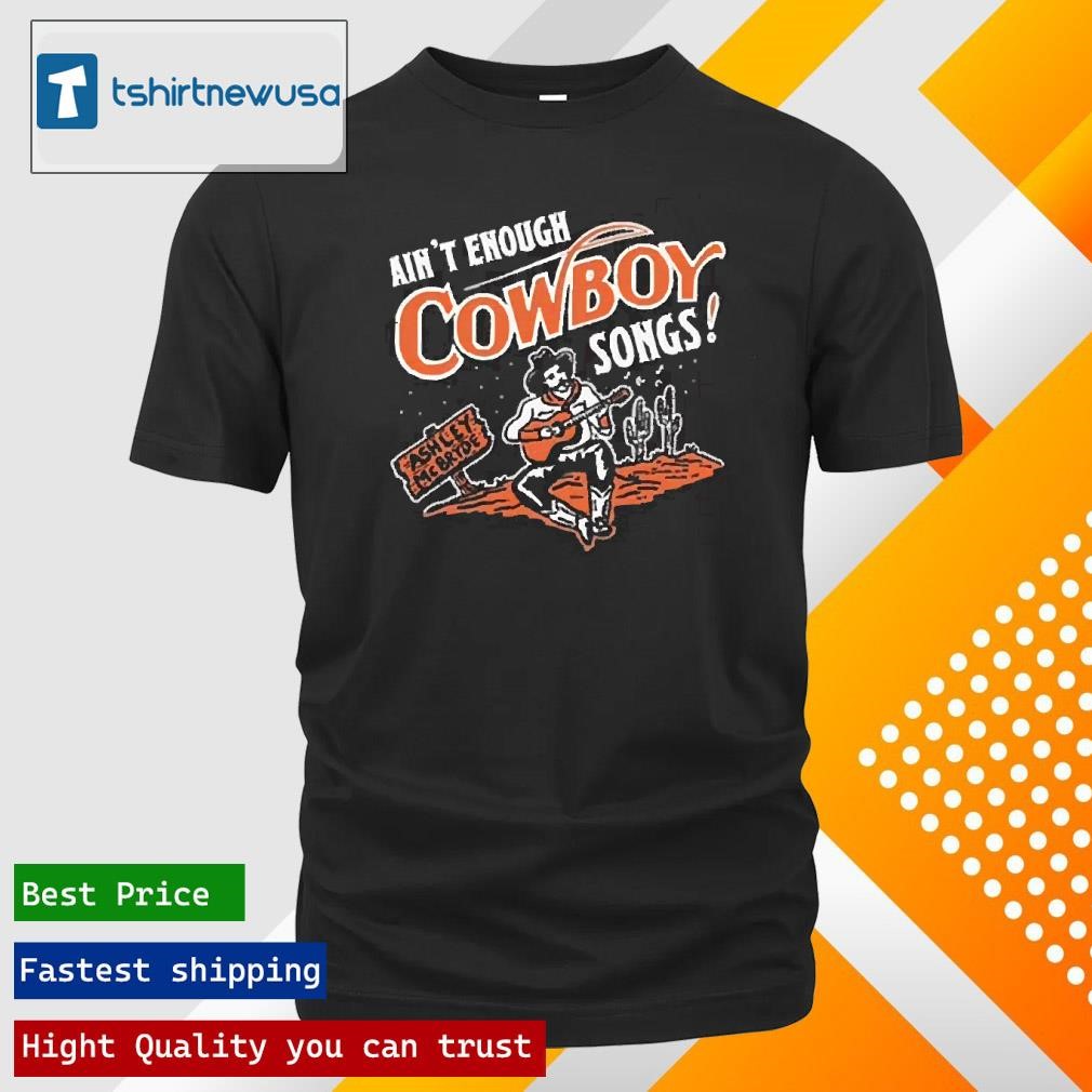 New Top Ashley Mcbryde Cowboy Songs 2025 Tour T-Shirts