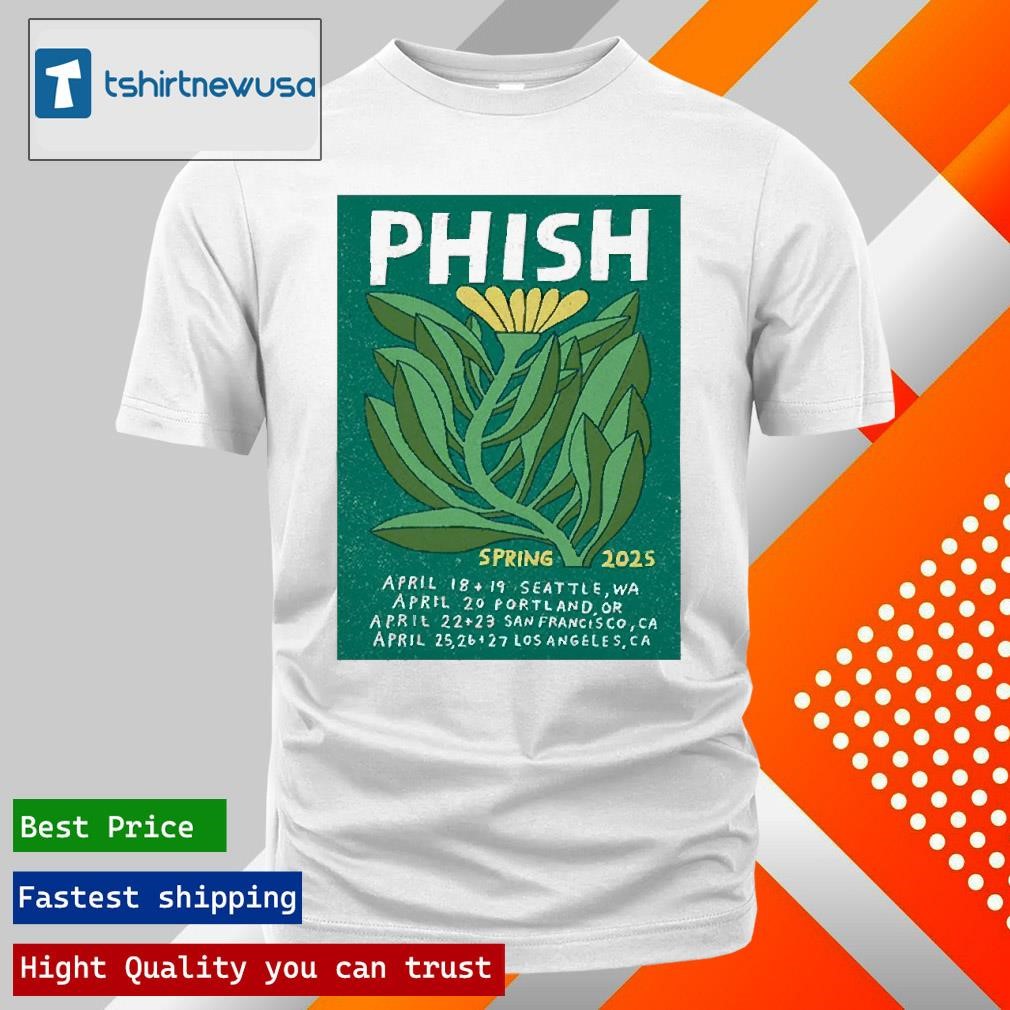 Best Phish Tour Schedule Spring 2025 In April Unisex Shirts