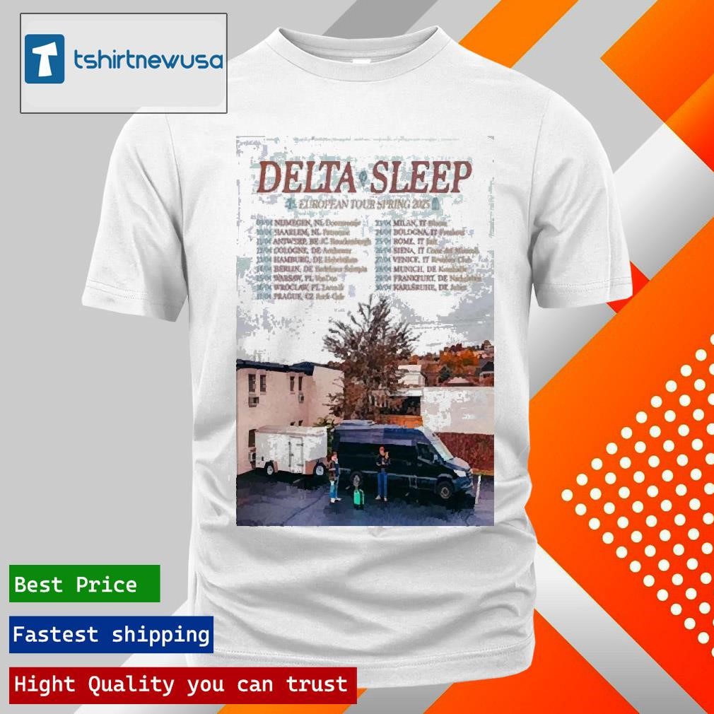 New Original Delta Sleep Poster Europe Tour Spring 2025 T Shirts