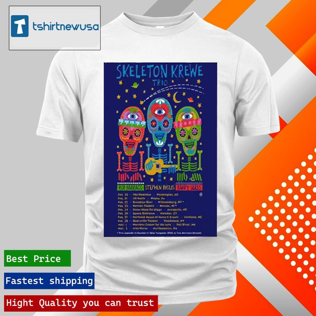 Premium Poster Skeleton Krewe Trio February And March 2025 Tour Shirts