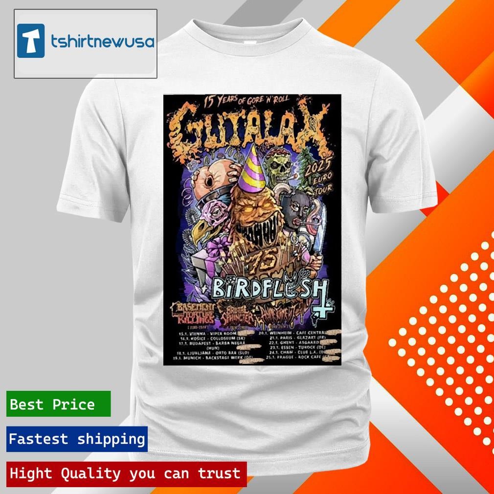 Premium Poster Gutalax 2025 Birdflesh Euro Tour 15 Years Of Gore N Roll Shirts