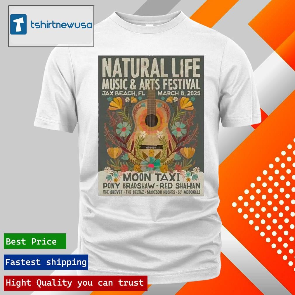New Premium Natural Life Music And Arts Festival Mar 8 2025 Seawalk Pavilion In Jax Beach Fl Tour Poster T-Shirt