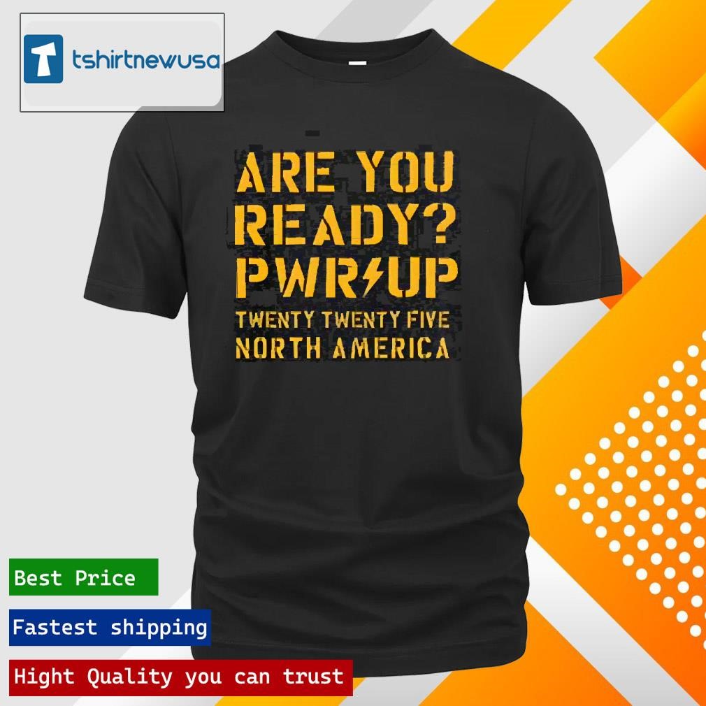 New Premium Acdc Are You Ready Pwr Up 2025 Tour Twenty Twenty Five North America Two Sides Unisex T Shirts