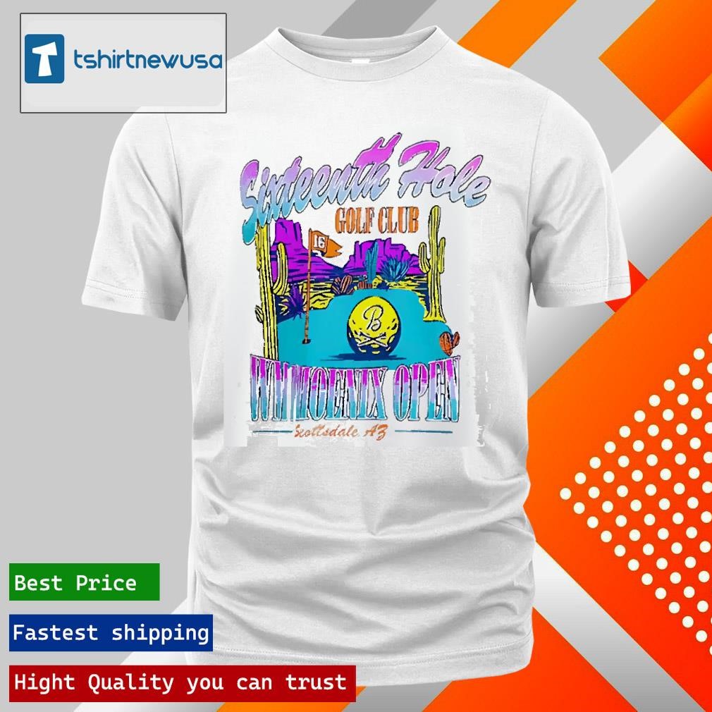 New Original Wm Phoenix Open Golf 16Th Hole Golf Club 2025 T Shirt