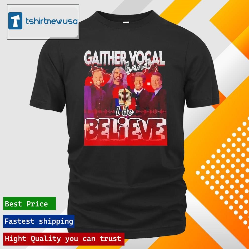 New Original Gaither Vocal Band I Do Believe 2025 T Shirt