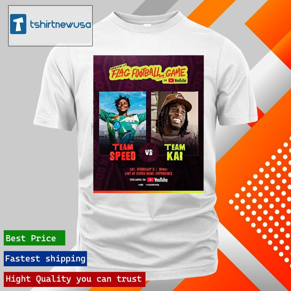 Top Super Bowl Lix Flag Football Game On Youtube Team Speed Vs Team Kai Feb 8 2025 Love At Super Bowl Experience Poster T Shirts