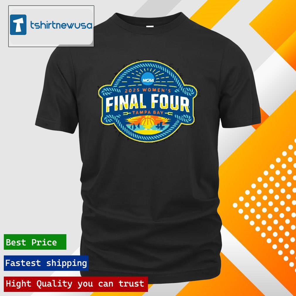 New Premium 2025 Ncaa Womens Basketball Final Four Tampa Bay Logo Shirts