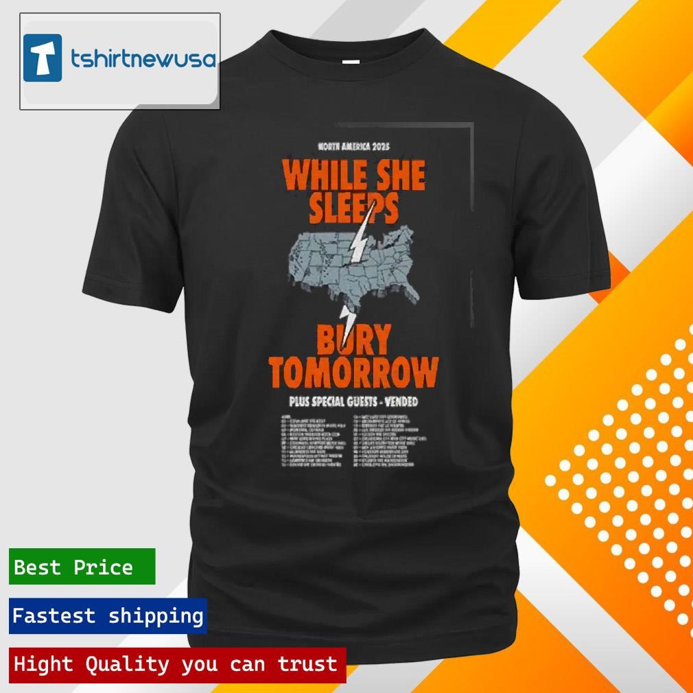 New Original While She Sleeps Bury Tomorrow North America 2025 Poster Shirts