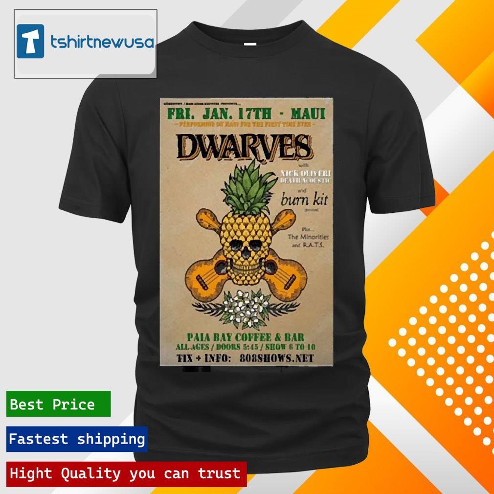New Top Dwarves Paia Bay Coffee And Bar In Paia Hi Jan 17 2025 Poster Shirts