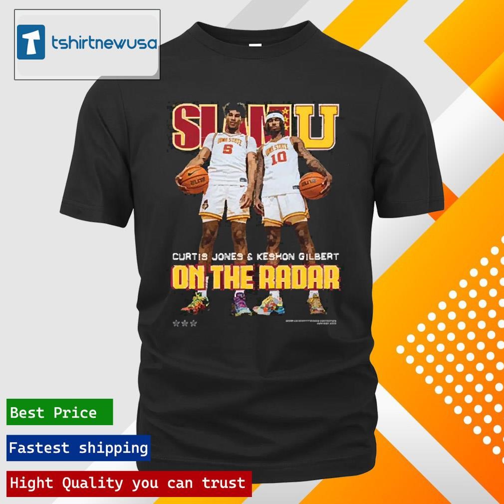 Premium Curtis Jones And Keshon Gilbert On The Radar Iowa State Cyclones The Second Ever Slamu Cover Unisex 2025 T-Shirt