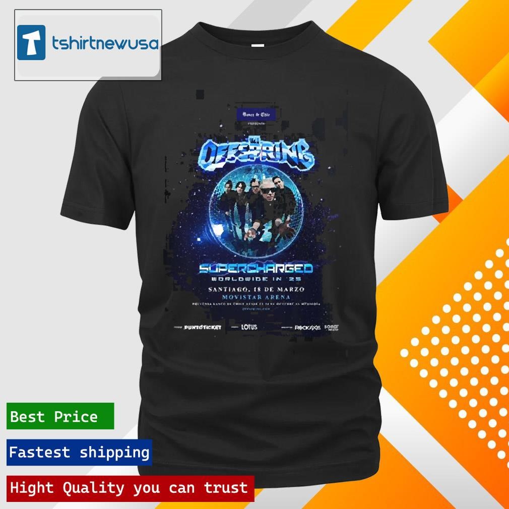 New Official The Offspring Supercharged Worldwide In 25 Is Coming To Chile In Santiago At Movistar Arena On March 18 2025 Unisex T Shirts