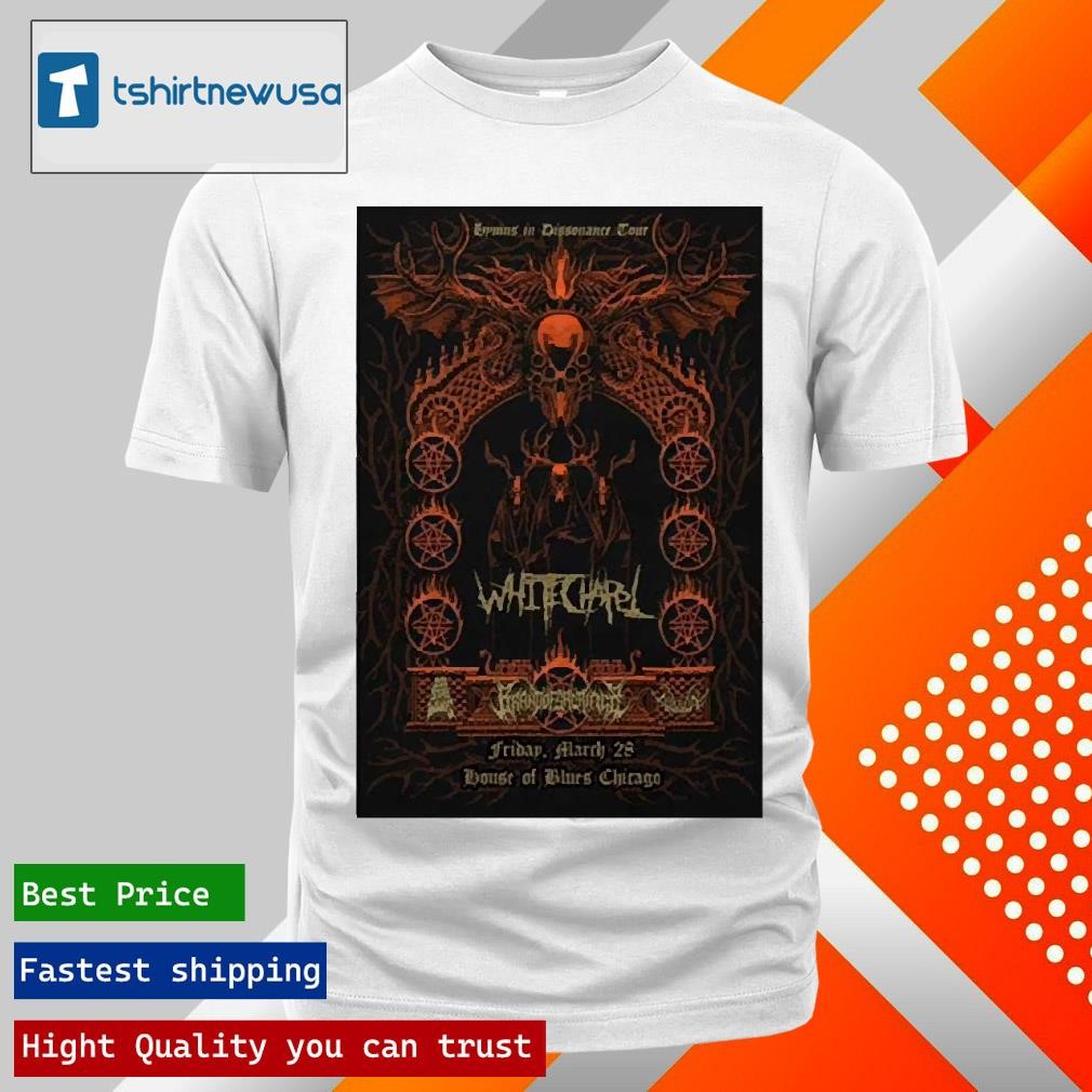 New Funny Poster Whitechapel March 28 2025 The House Of Blues Chicago In Chicago Il T Shirts