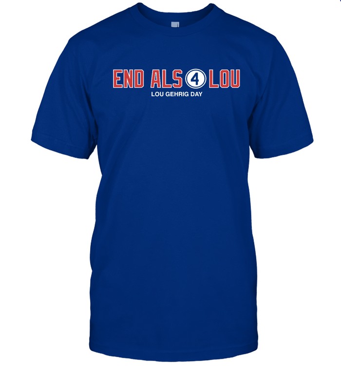 End Als 4 Lou Lou Gehrig Day T-Shirt