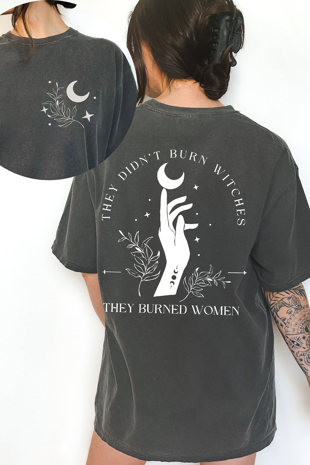 New They Didn’t Burn Witches They Burned Women Front and Back Witchy Feminist Tee For Women