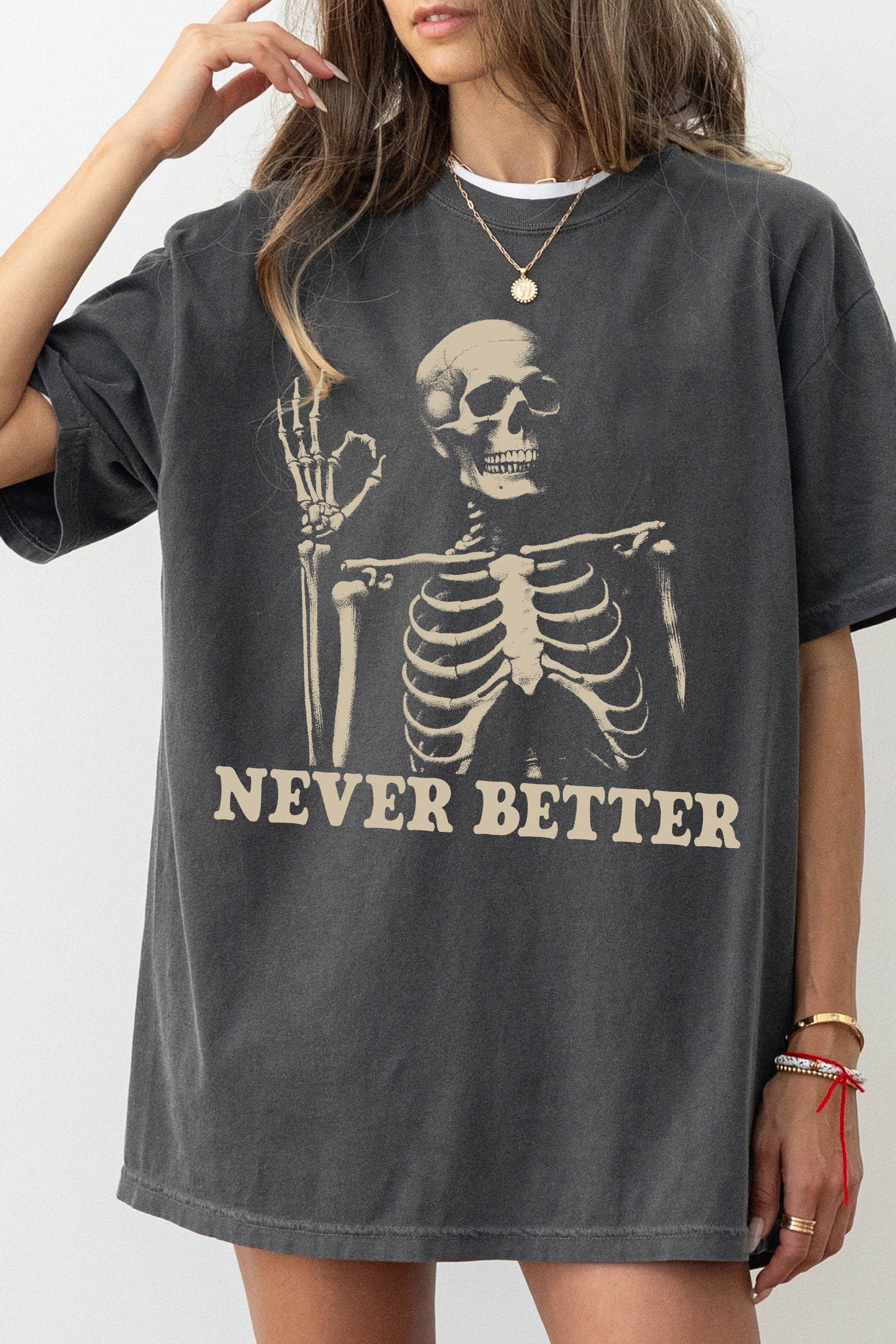 New Skeleton Never Better Tee For Women