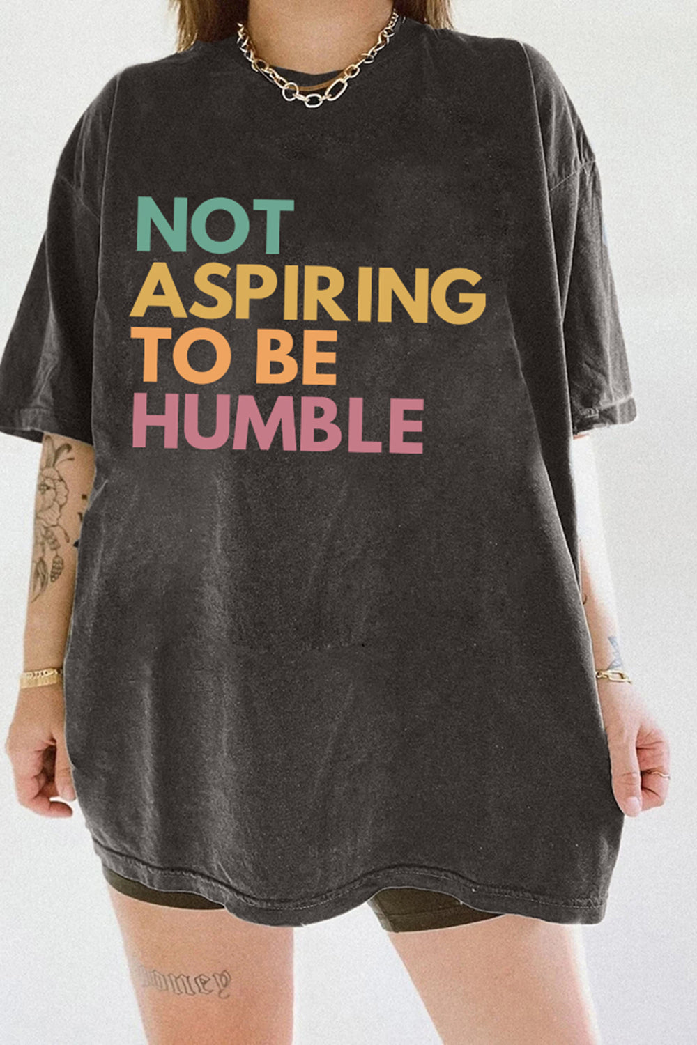 Not Aspiring To Be Humble Tee For Women