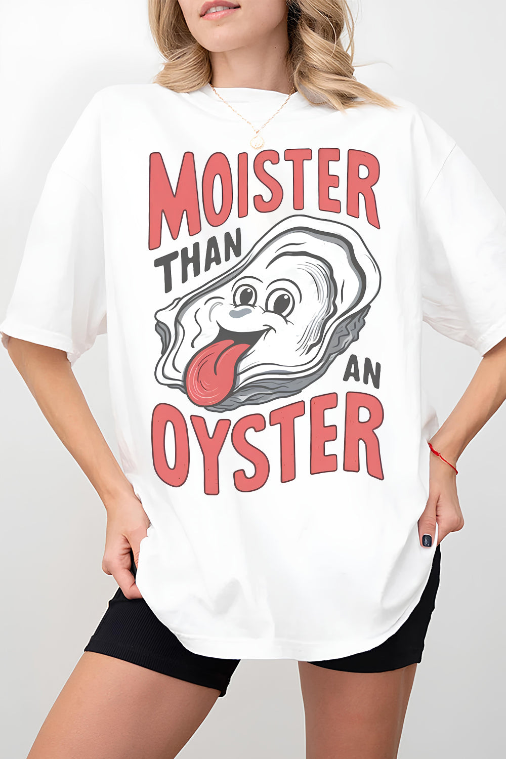 New Moister Than An Oyster Funny Graphic Tee For Women