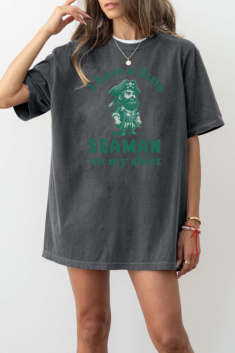 I Have A Little Seaman On My Tee For Women