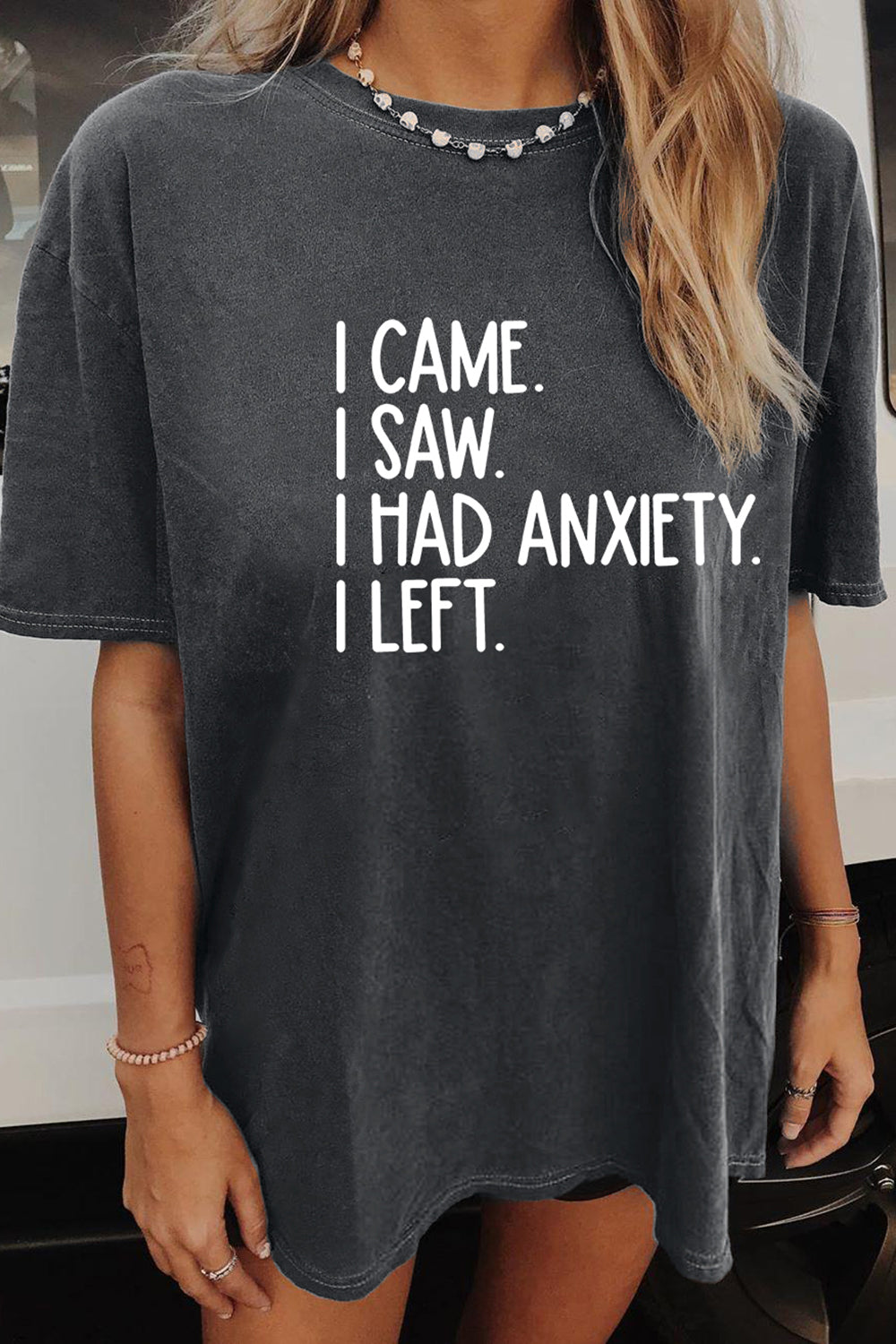 New I Came I Saw I Had Anxiety I Left Tee For Women