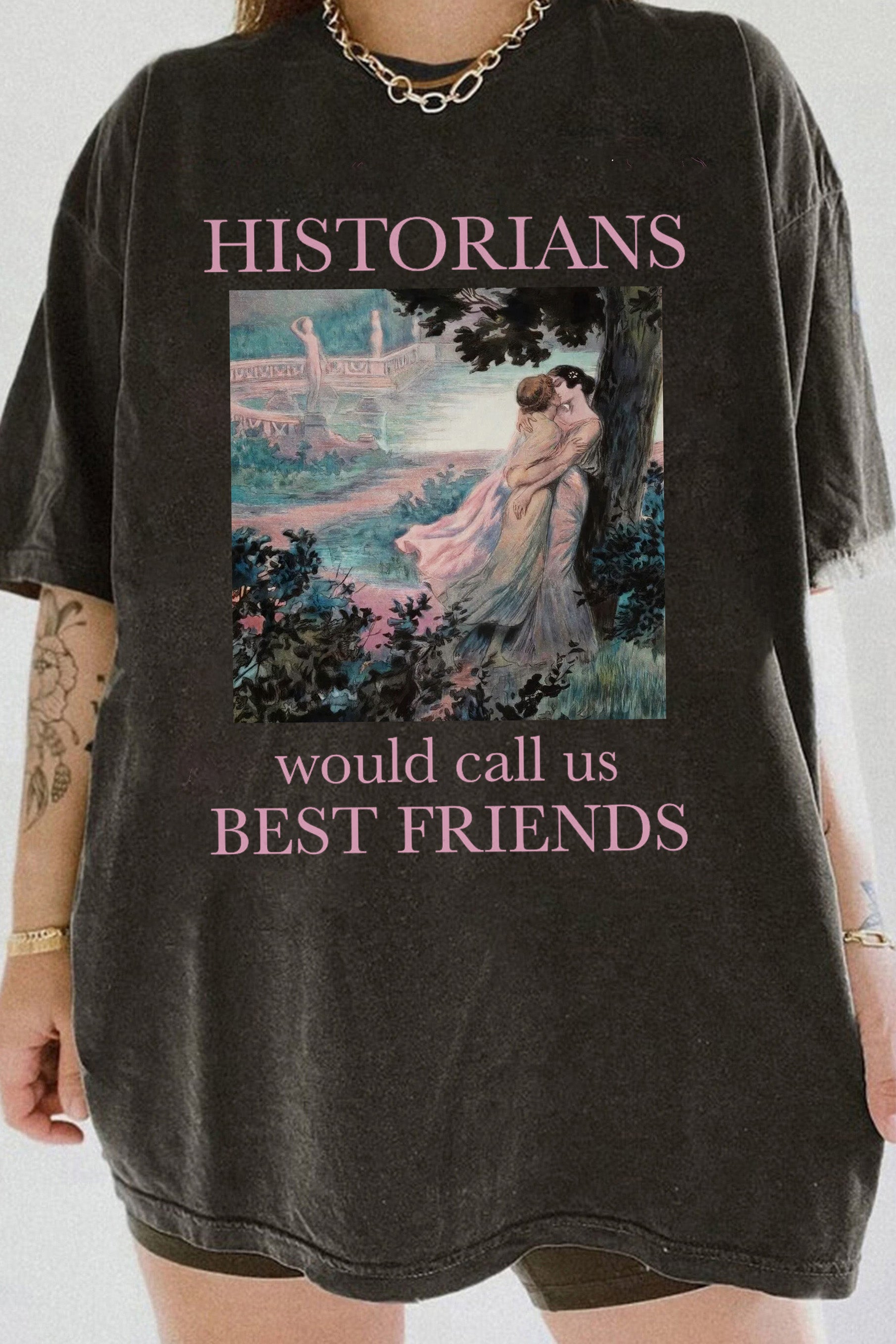 New Historians would call us best friends lesbian pride Tee For Women
