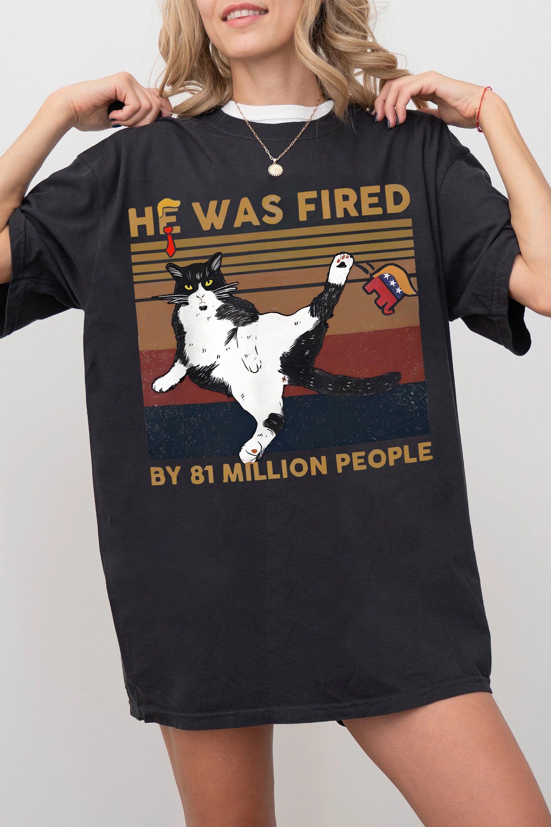 New He Was Fired By 81 Million People Tee For Women