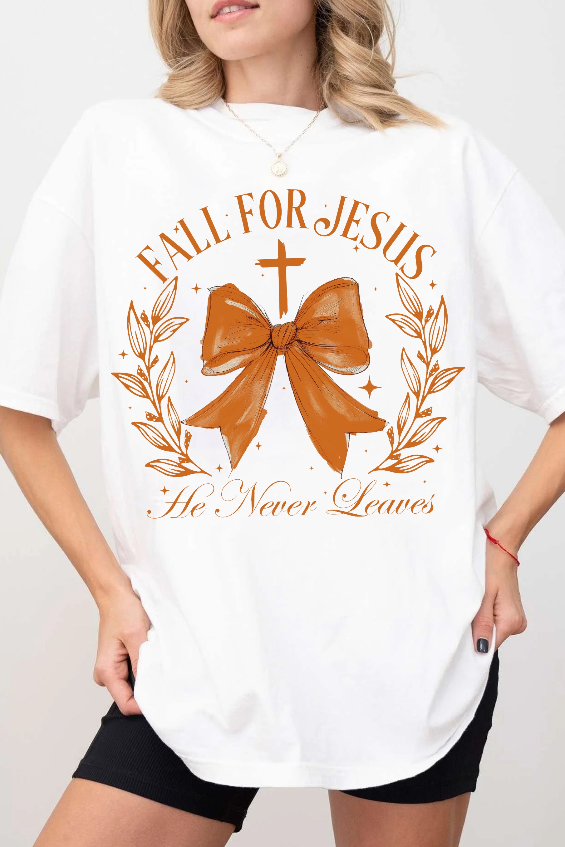 New Fall for jesus he never leaves TEE FOR WOMEN