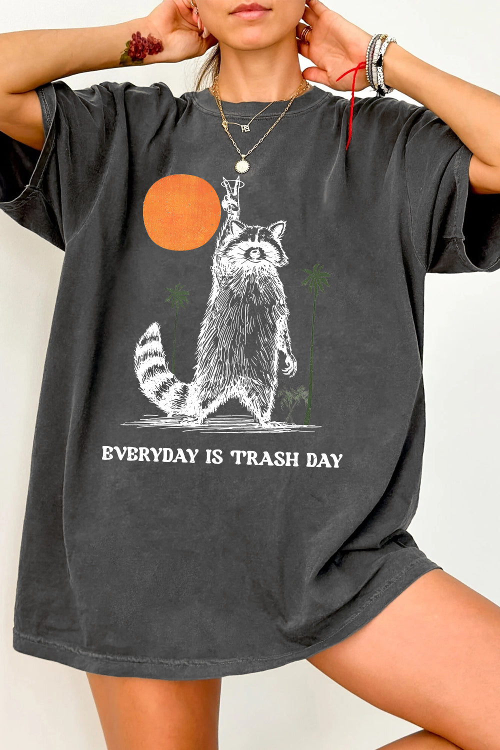 New EVERYDAY IS TRASH DAY RACCOON TEE FOR WOMEN