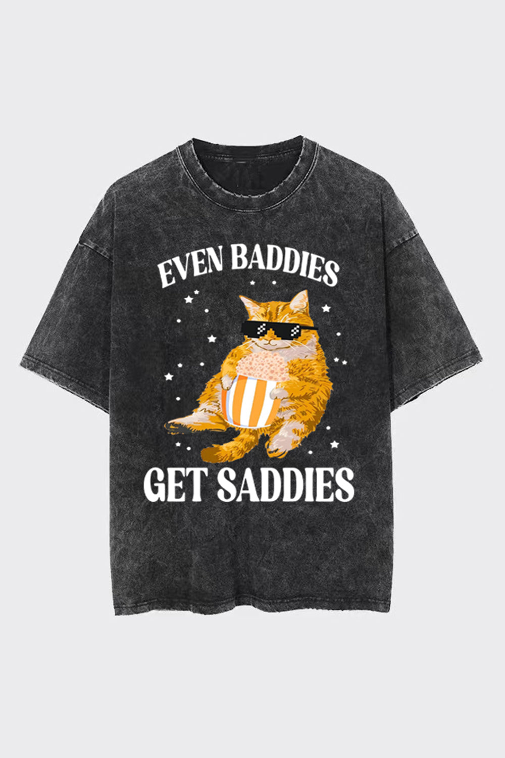Even Baddies Get Saddies Funny Cat Tee For Women