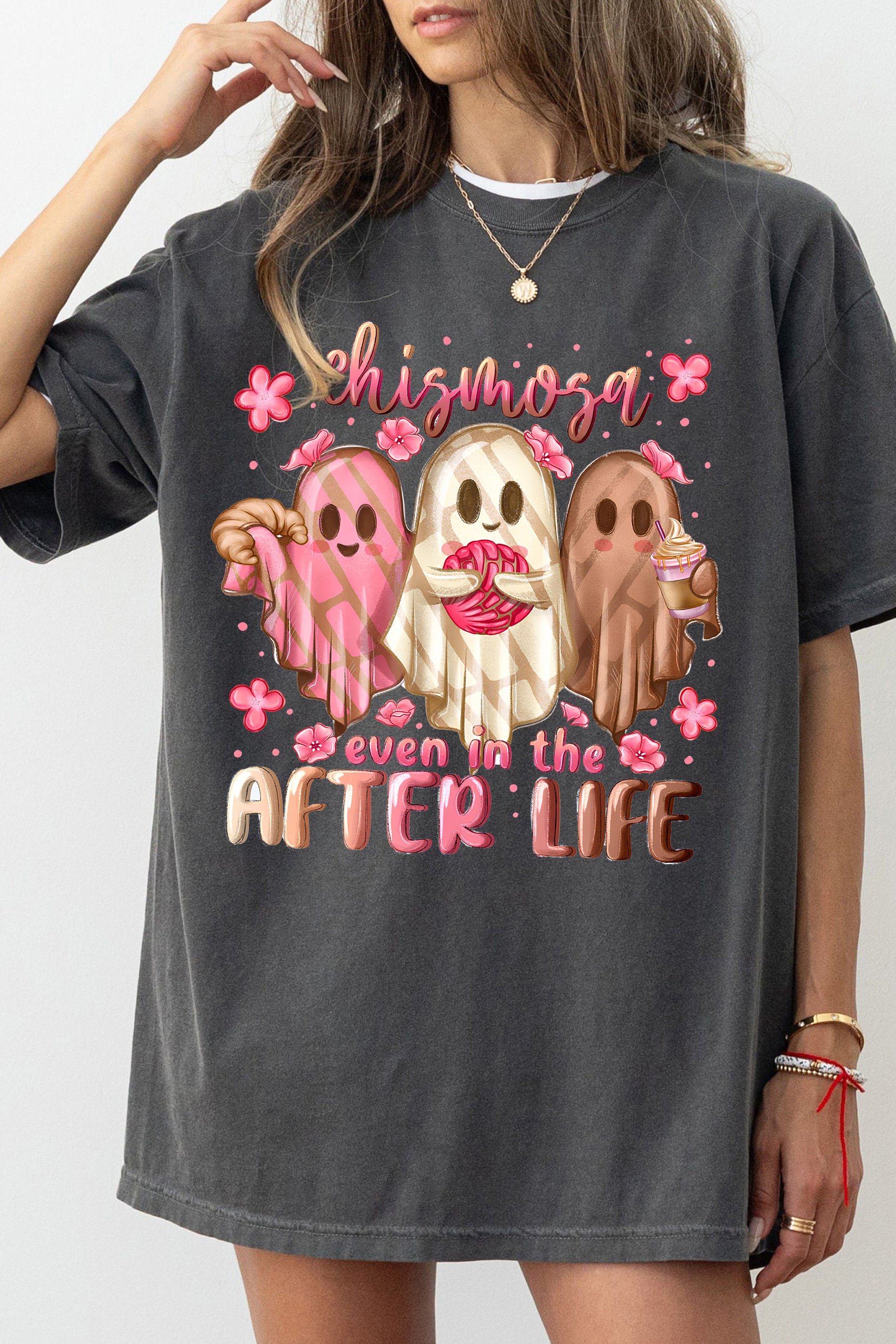 New Chismosa even in the after life Tee For Women