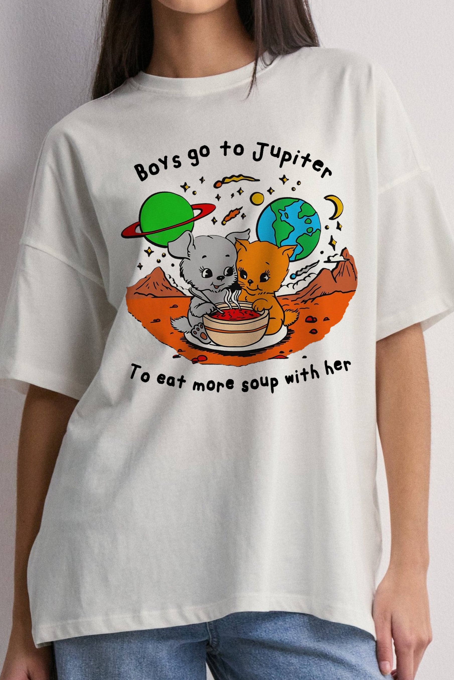 New Boys Go To Jupiter to Eat More Soup With Her. Tee FOR WOMEN