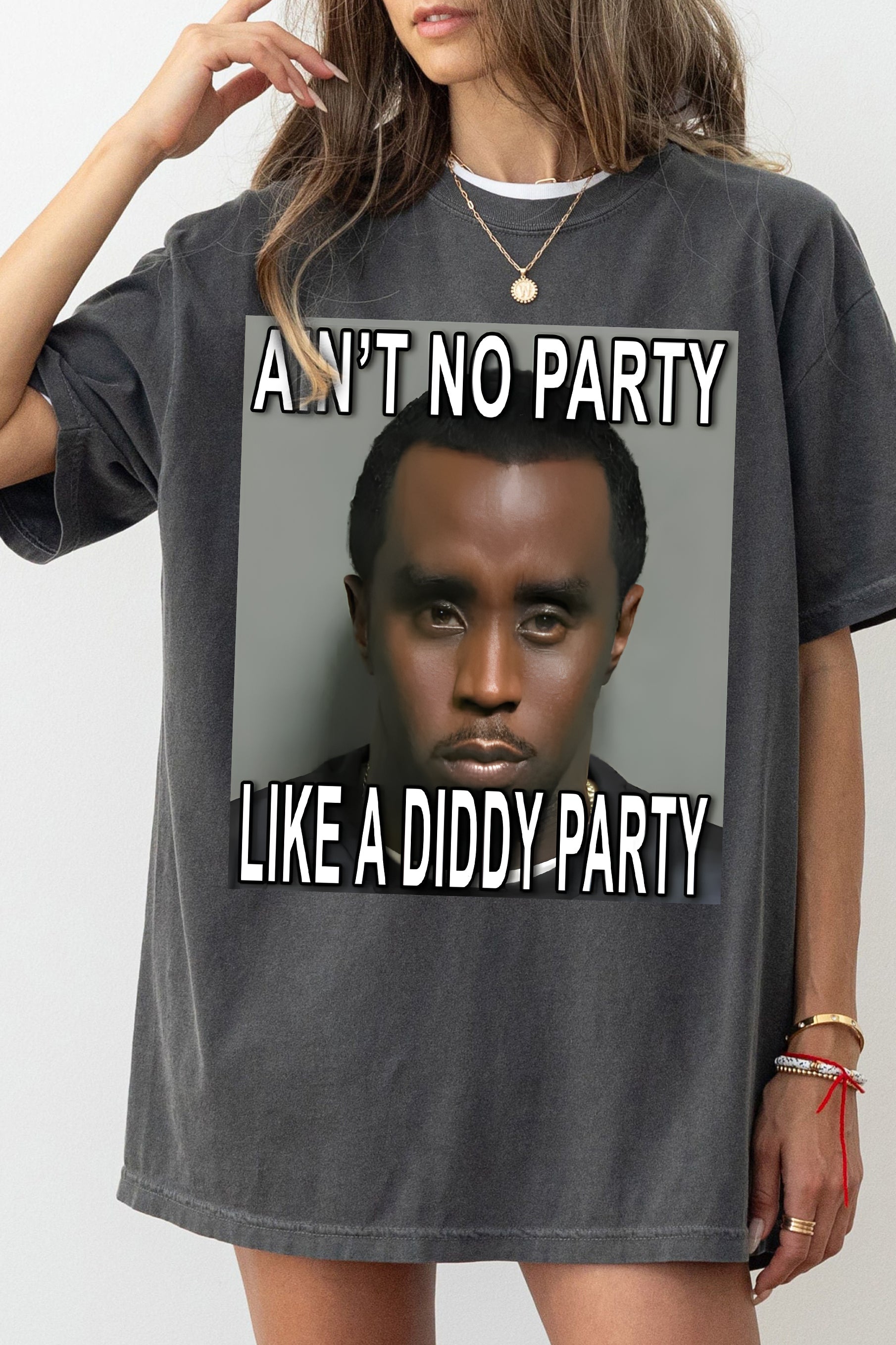 New Aint No Party Like a Diddy Party Tee For Women
