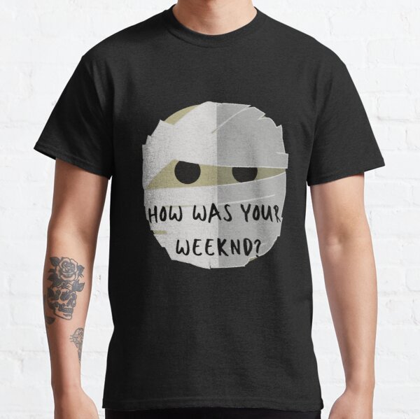 The Weeknd -  How was your Weeknd? Why? Basic T-Shirt 